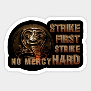 cobra kai - strike first strike hard Sticker